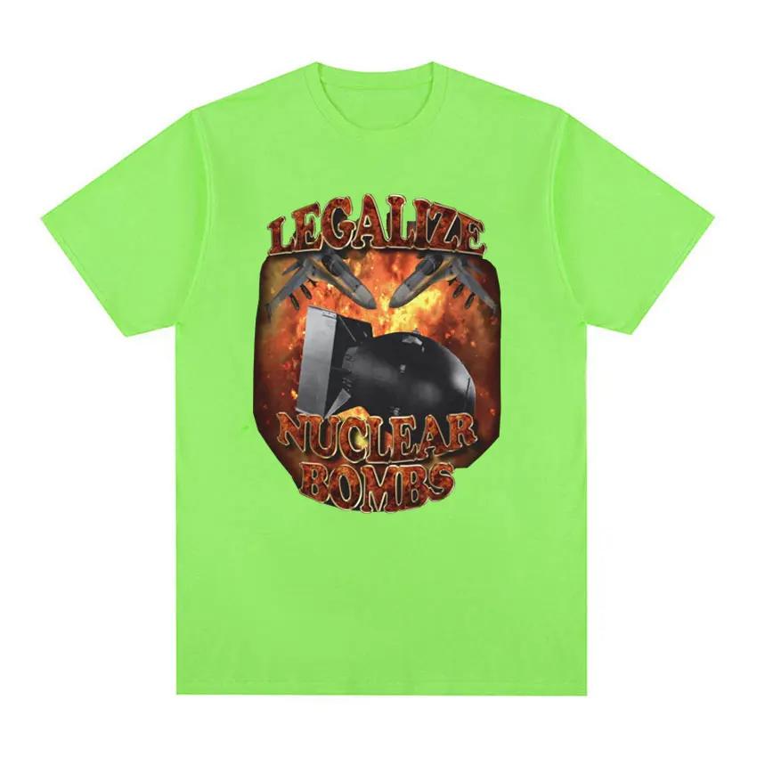 Funny Legalize Nuclear Bombs Meme Graphic T-shirt for Men Vintage High Quality T Shirt Male Gothic Casual Oversized T-shirts Y2k