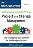 Книга The Next Evolution - Enhancing and Unifying Project and Change Management : The Emergence One Method for Total Project Success