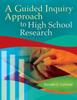 Книга A Guided Inquiry Approach To High School Research