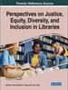 The Perspectives On Justice, Equity, Diversity, and Inclusion In Libraries Book