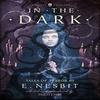 In the Dark by E. Nesbit Paperback Book 9780008249014