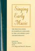 Книга Singing Early Music : The Pronunciation of European Languages In the Late Middle Ages and Renaissance