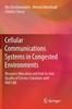 Книга Cellular Communications Systems In Congested Environments : Resource Allocation and End-to-End Quality of Service Solutions with MATLAB