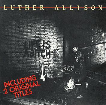 CD LUTHER ALLISON Life Is A Bitch ENC131C Encore France Blues Б/У