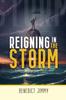 Книга Reigning In the Storm : Divine Ways of Being In Control of Your Life In a Trouble Season