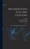 Книга Incandescent Electric Lighting : A Practical Description Of The Edison System