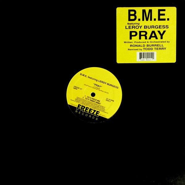 12-дюймовая пластинка B.M.E. LEROY BURGESS Pray 50045 Freeze Records 1994 США Танцевальная Электроника Б/у