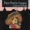 7-дюймовая пластинка PURE PRAIRIE LEAGUE - Let Me Love You Tonight NB2266 Casablanca 1980 США Рок Б/У