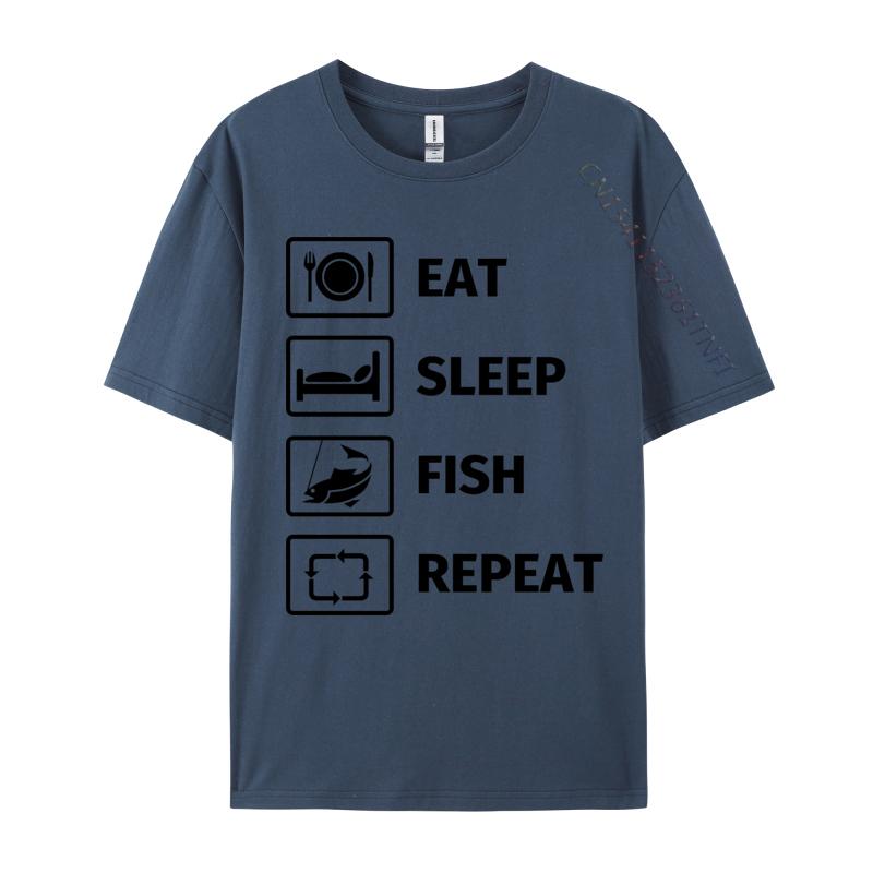 Eat Sleep Fish Repeat TShirt Man Newest Funny Tops  Tees NEW YEAR DAY Cotton T Shirts Customized TeeShirt