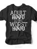 Adulthood Is the Worst Hood | Graphic Tee | Ruby's Rubbish®