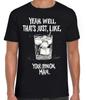 The Big Lebowski The Dude Well That's Just Like Your Opinion Black T Shirt 411