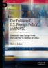Книга The Politics of U.S. Foreign Policy and NATO : Continuity and Change From The Cold War To the Rise of China