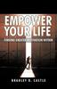 The Empower Your Life : Finding Greater Motivation Within Book