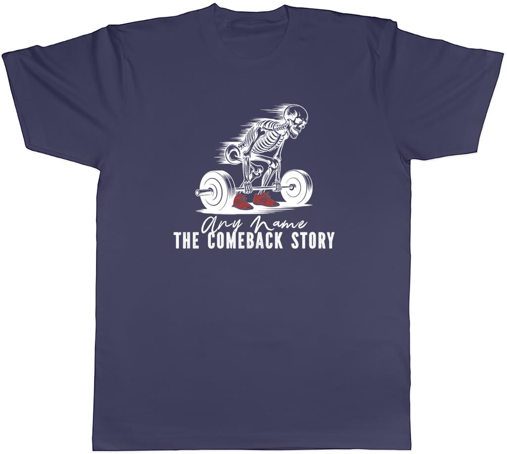 Personalised Gym Bodybuilding The Comback Story Unisexs TShirt Tee Gift Top