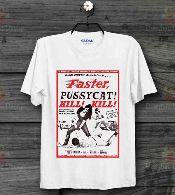 Faster Pussycat Kill Kill Постер к фильму Расса Мейера Культовый Ретро Унисекс Футболка B88