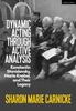The Dynamic Acting Through Active Analysis : Konstantin Stanislavsky, Maria Knebel, and Their Legacy Book