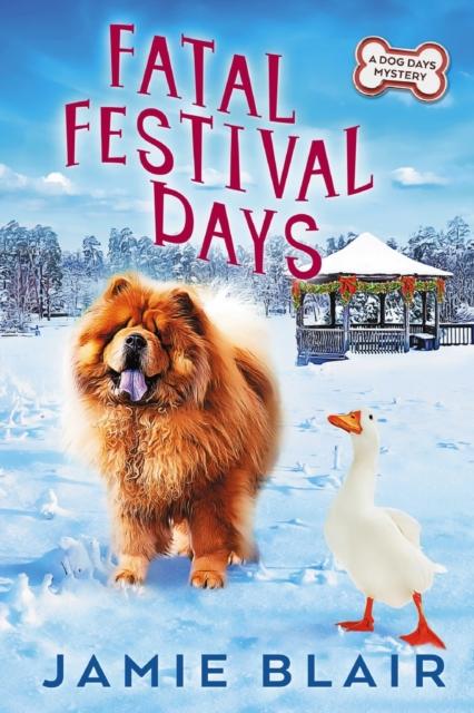 Книга Fatal Festival Days : Dog Days Mystery #3, A Humorous Cozy Mystery : 3