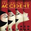 The Teleportation Accident by Ned Beauman Paperback Book 9780340998441