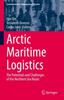 Книга Arctic Maritime Logistics : The Potentials and Challenges of the Northern Sea Route