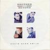 7inch Record BROTHER BEYOND - Chain Gang Smile R6160 Parlophone 1987 UK Pop Used