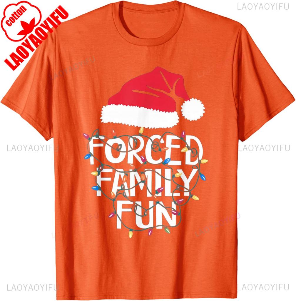 New Year Xmas Forced Family Funny Sarcastic Christmas Funny Men Women Regular High Quality Cotton Crewneck Shortsleev Tshirts