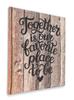 Inkdotpot Stretched Canvas Quotes Wall Art Decor, Together Is Our Favorite Place To Be Wall Decor- 12x15 Rustic Wall Art Sign