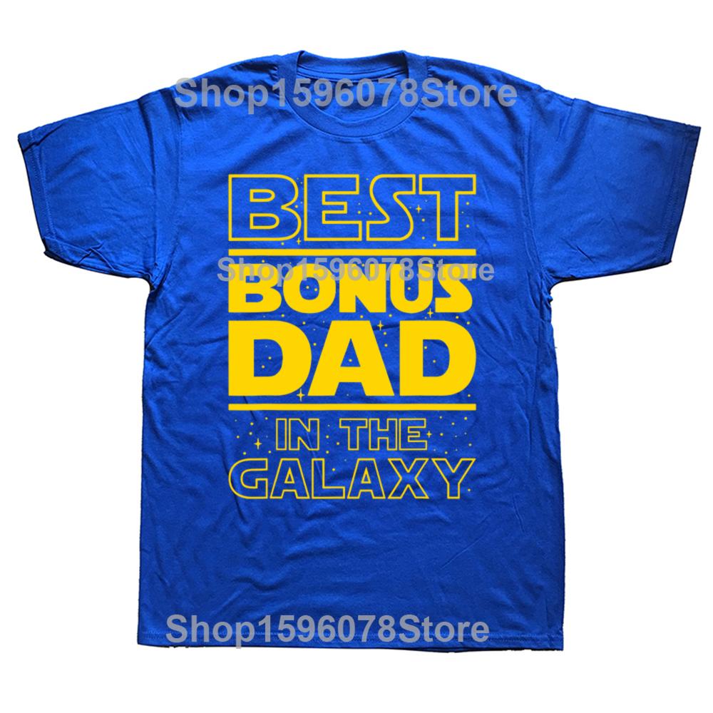 Funny Best Bonus Dad In The Galaxy Stepfather Stepdad Grandpa T Shirts Cotton Streetwear Short Sleeve Birthday Gifts Tshirt Men