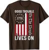 Good Necessary Trouble Live On We The People Live Unisex T-Shirt