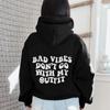 Толстовка с капюшоном Bad Vibes Don't Go With My Outfit, повседневный женский джемпер с длинными рукавами, пуловеры с капюшоном и надписью