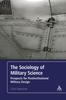 Книга The Sociology of Military Science : Prospects for Postinstitutional Military Design