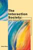 Книга The Interaction Society : Theories, Practice and Supportive Technologies