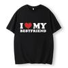 Funny I Love My Best Friend T-Shirt Cartoon Printed Tee Loose Casual Women T-Shirt Women Tee Summer Party Streetwear Tops O-Neck