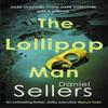 The Lollipop Man by Daniel Sellers Hardback Book 9780749032616