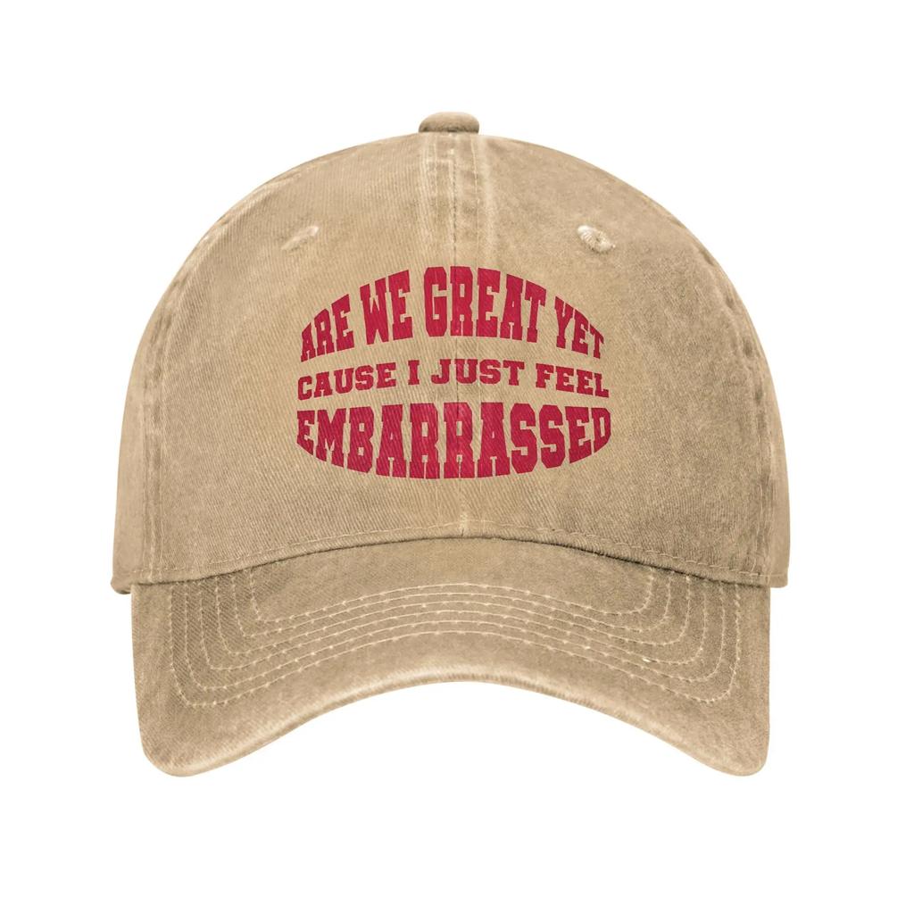 Summer Are We Great Yet Cause I Just Feel Embarrassed Baseball Cap Sun Breathable Washed Trucker Hat Unisex Baseball Caps