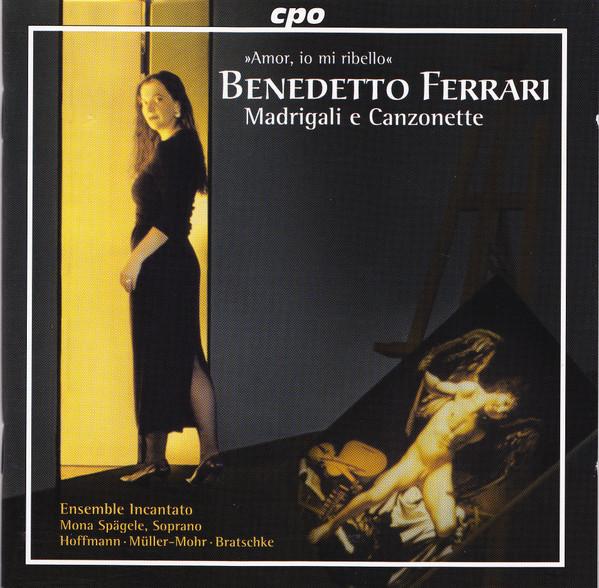 CD FERRARI, SPAGELE, HOFFMANN, LIRONE; - Феррари:Мадригалы И Канцонетты 9997222 cpo 2000 Германия Классическая Б/У