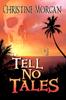 Книга Tell No Tales by Christine Morgan - Paperback