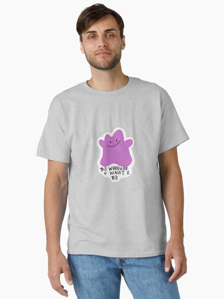 Pokémon ditto gives some inspiration Classic T-Shirt
