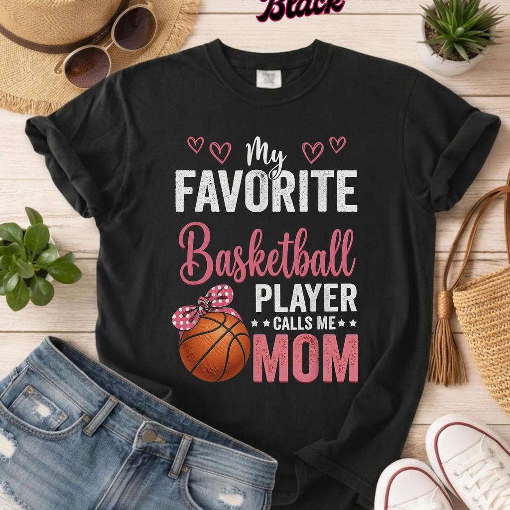 My Favorite Basketball Player Calls Me Mom Shirt, Basketball Mom Tee, Game Day Shirt, Proud Sports Mom Gift, Basketball Lover T-Shirt