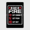 In Case Of Fire Git Commit Poster Metal Plaque Club Party Pub Garage Funny Wall Decor Tin Sign Poster