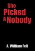 Книга She Picked A Nobody