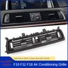 LHD Central Rear AC Conditioner Chromed Air Vent Grille Outlet Panel for BMW 5 Series F10 F11 F18 2010-2017