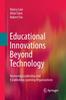Книга Educational Innovations Beyond Technology : Nurturing Leadership and Establishing Learning Organizations