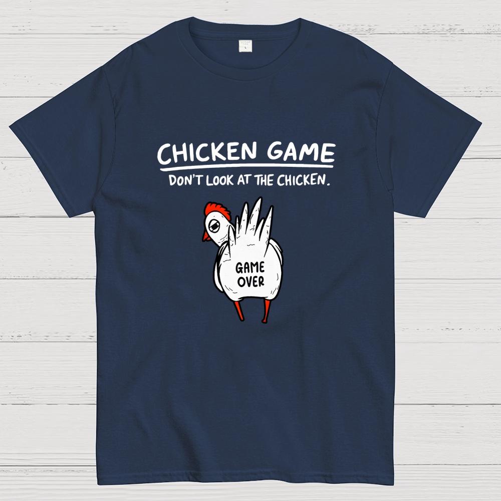 Funny Chicken Game Don’t Look At The Chicken Humour Cotton Casual Cool Loose T-Shirt