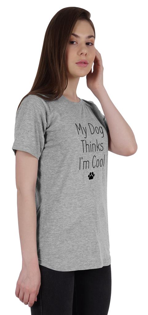 Inkmeso Women Quote Top   My Dog Thinks I'm Cool   Graphic Print Tee T-Shirt