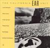 CD CALIFORNIA E.A.R. UNIT - The California EAR Unit NA019CD New Albion 1989 US Jazz Used