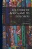 Книга The Story of Africa and Its Explorers; V.2