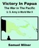 Книга Victory In Papua : United States Army In World War II - The War In the Pacific
