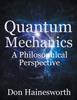 Книга Quantum Mechanics - a Philosophical Perspective