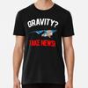 Gravity Fake News - Funny Hang Glider Satire S to 5XL Made in the AU/USA T-Shirt