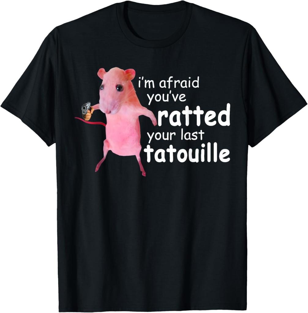 Funny Pink Rat_ I'm Afraid You've Ratted Your Last Tatouille Gift Unisex T-Shirt